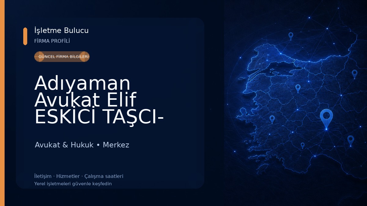 Adıyaman Avukat Elif ESKİCİ TAŞCI- Boşanma Avukatı - Ceza Avukatı - Miras Avukatı - İş Avukatı - İdare Avukatı