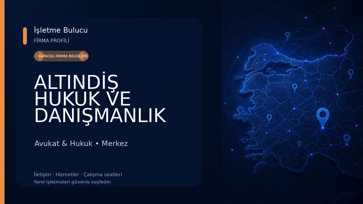 ALTINDİŞ HUKUK VE DANIŞMANLIK "Bingöl Avukat"
