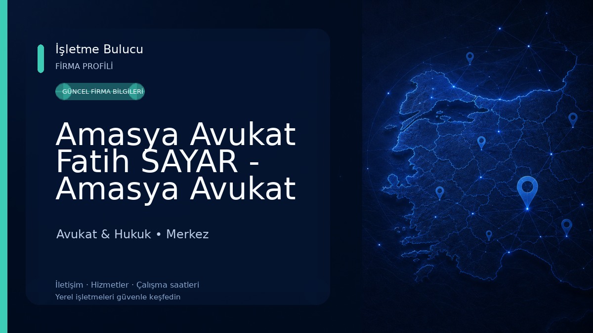 Amasya Avukat Fatih SAYAR - Amasya Avukat - Sayar Hukuk Bürosu //