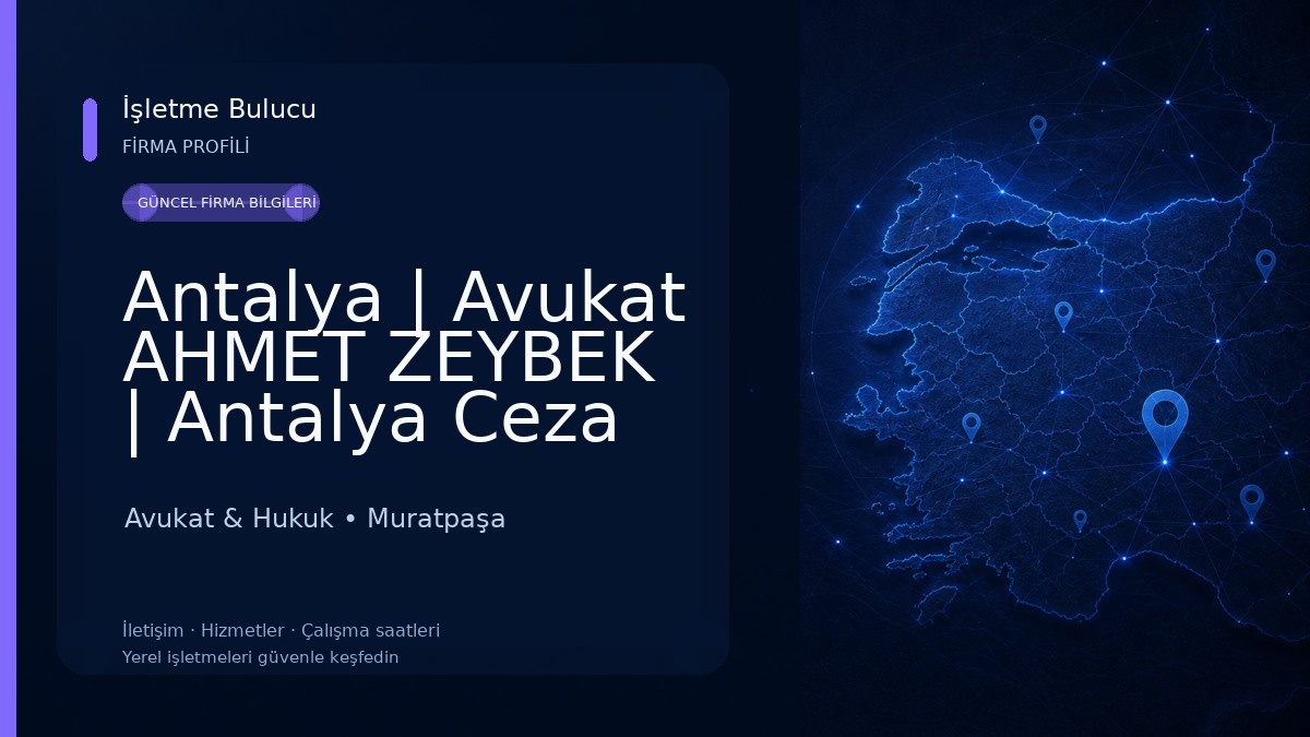 Antalya | Avukat AHMET ZEYBEK | Antalya Ceza Avukatı | Antalya Ağır Ceza Avukatı | Miras Avukatı