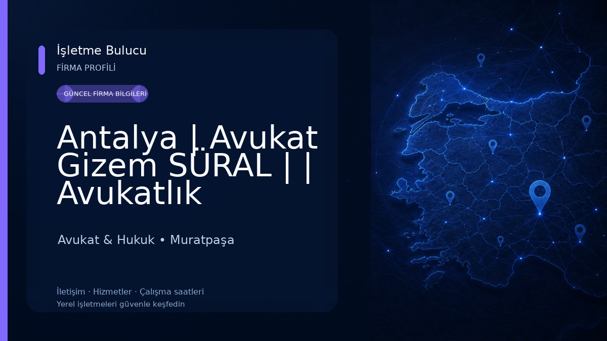 Antalya | Avukat Gizem SÜRAL | | Avukatlık Bürosu | Antalya | Süral Hukuk Bürosu