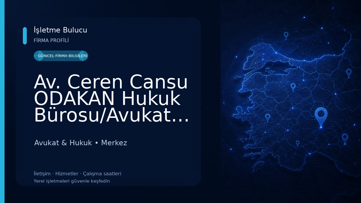 Av. Ceren Cansu ODAKAN Hukuk Bürosu/Avukatlık ve Hukuk Danışmanlık Ofisi