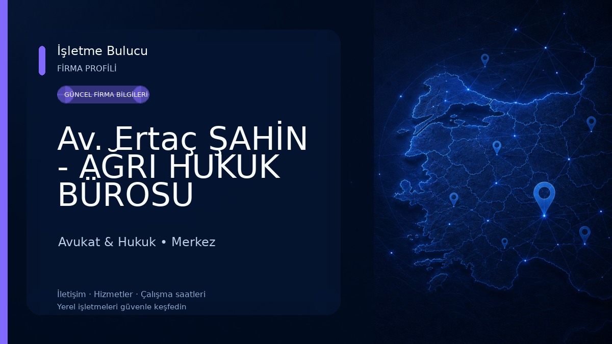 Av. Ertaç ŞAHİN - AĞRI HUKUK BÜROSU