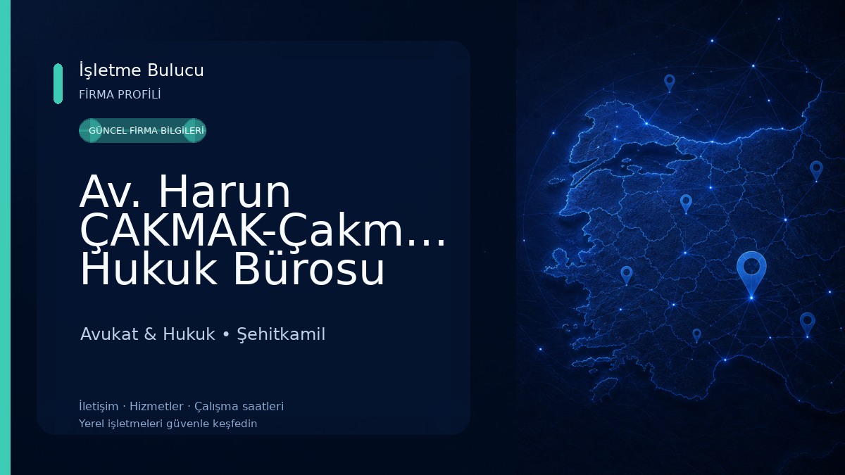 Av. Harun ÇAKMAK-Çakmak Hukuk Bürosu