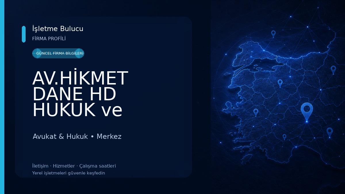 AV.HİKMET DANE HD HUKUK ve DANIŞMANLIK OFİSİ