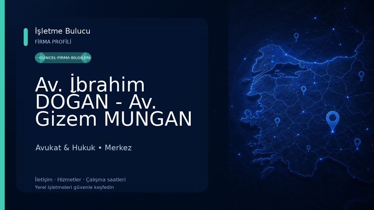 Av. İbrahim DOĞAN - Av. Gizem MUNGAN DOĞAN
