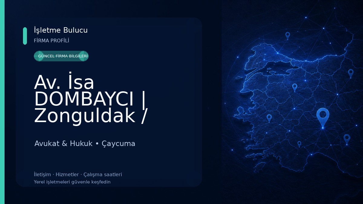 Av. İsa DOMBAYCI | Zonguldak / Çaycuma Avukat