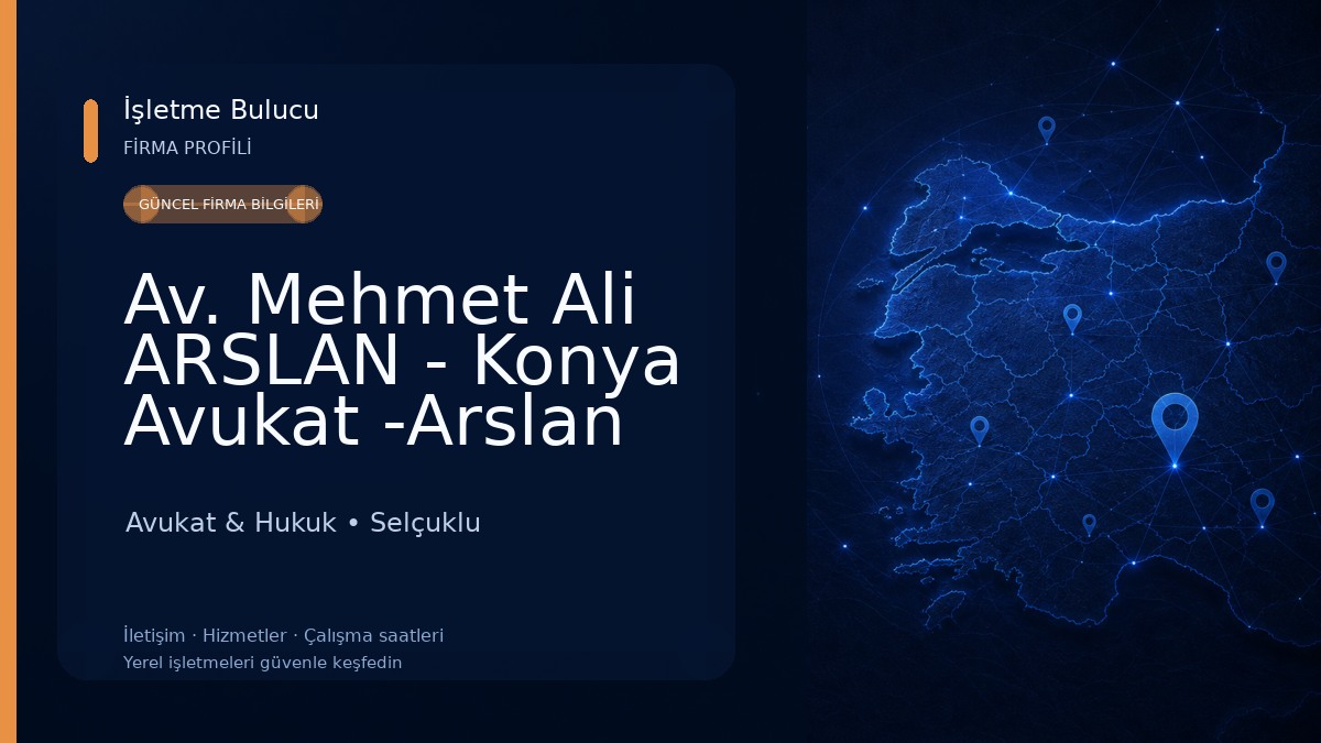 Av. Mehmet Ali ARSLAN - Konya Avukat -Arslan Hukuk Bürosu