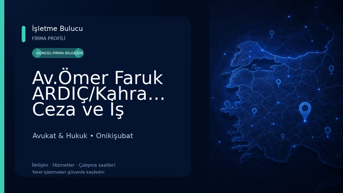 Av.Ömer Faruk ARDIÇ/Kahramanmaraş Ceza ve İş Hukuku Avukatı
