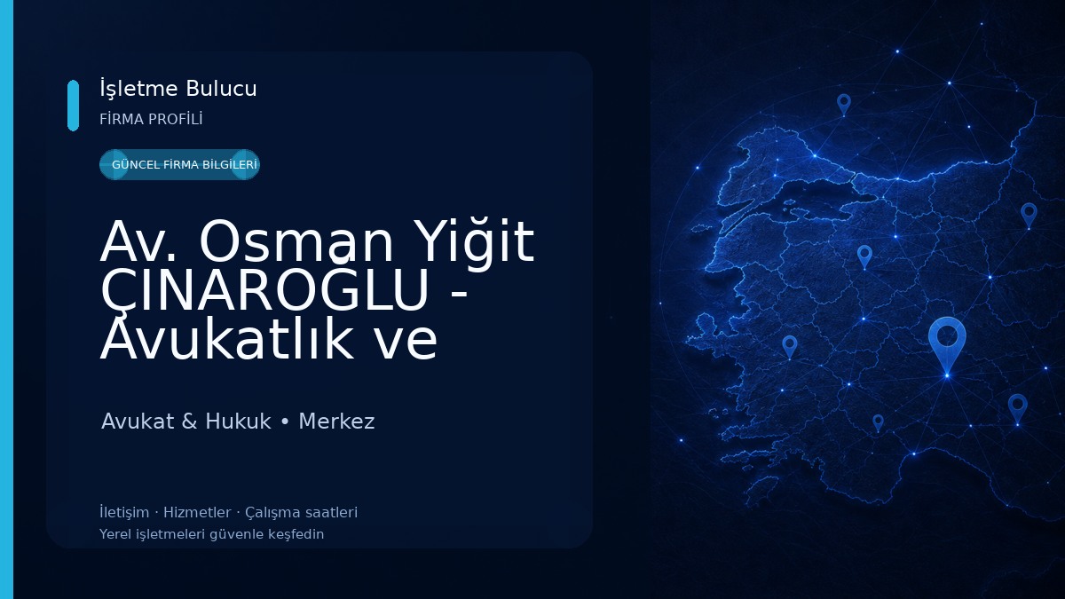 Av. Osman Yiğit ÇINAROĞLU - Avukatlık ve Hukuki Danışmanlık Hizmeti