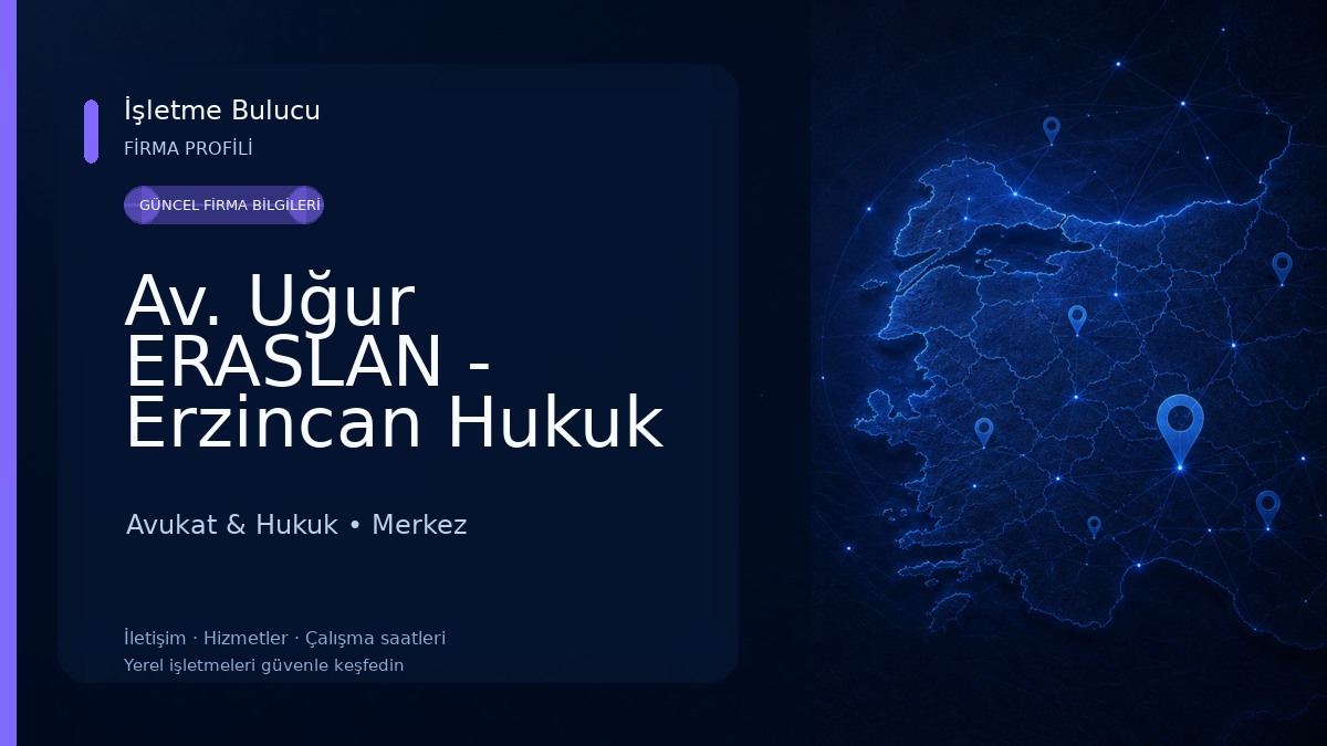 Av. Uğur ERASLAN - Erzincan Hukuk Bürosu