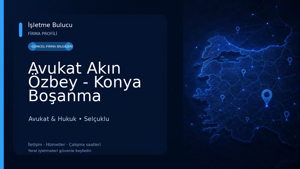 Avukat Akın Özbey - Konya Boşanma Avukatı - Konya Tapu Avukatı - Aile Hukuku Avukatı