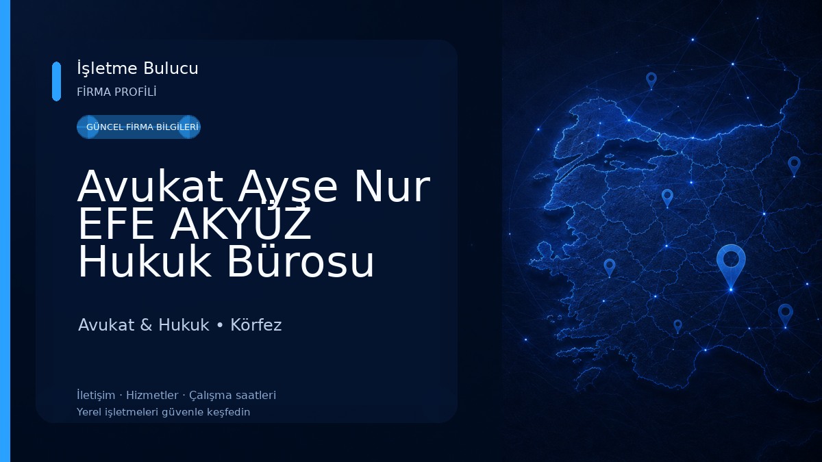 Avukat Ayşe Nur EFE AKYÜZ Hukuk Bürosu İzmit / Kocaeli