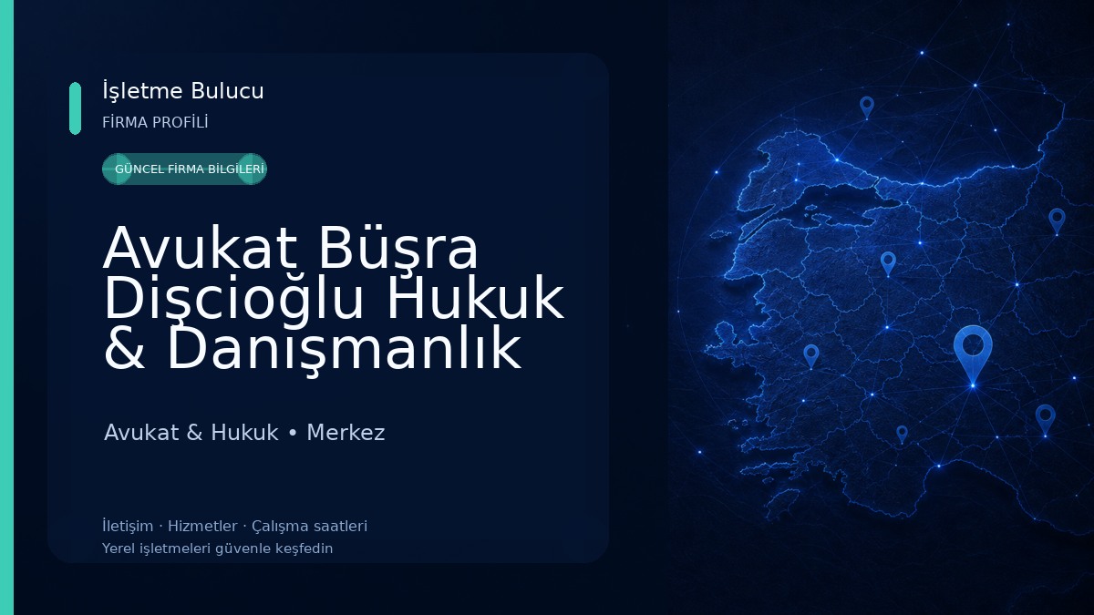 Avukat Büşra Dişcioğlu Hukuk & Danışmanlık