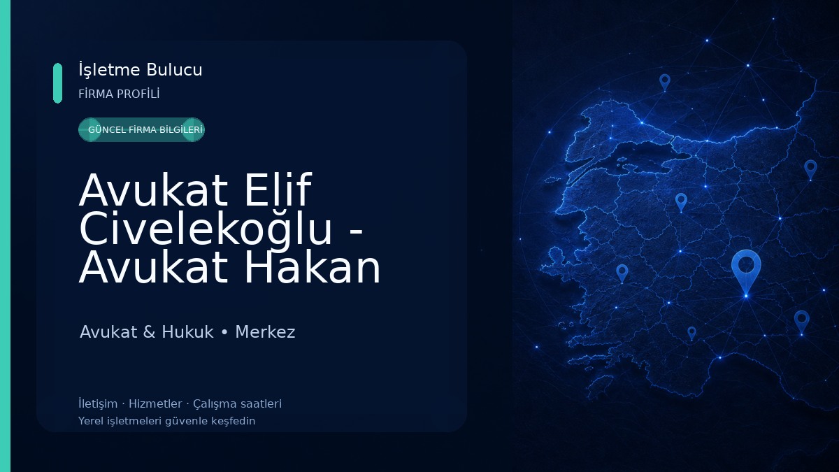 Avukat Elif Civelekoğlu - Avukat Hakan Civelekoğlu Avukatlık Ve Arabuluculuk Ofisi