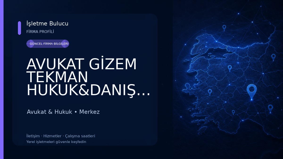 AVUKAT GİZEM TEKMAN HUKUK&DANIŞMANLIK
