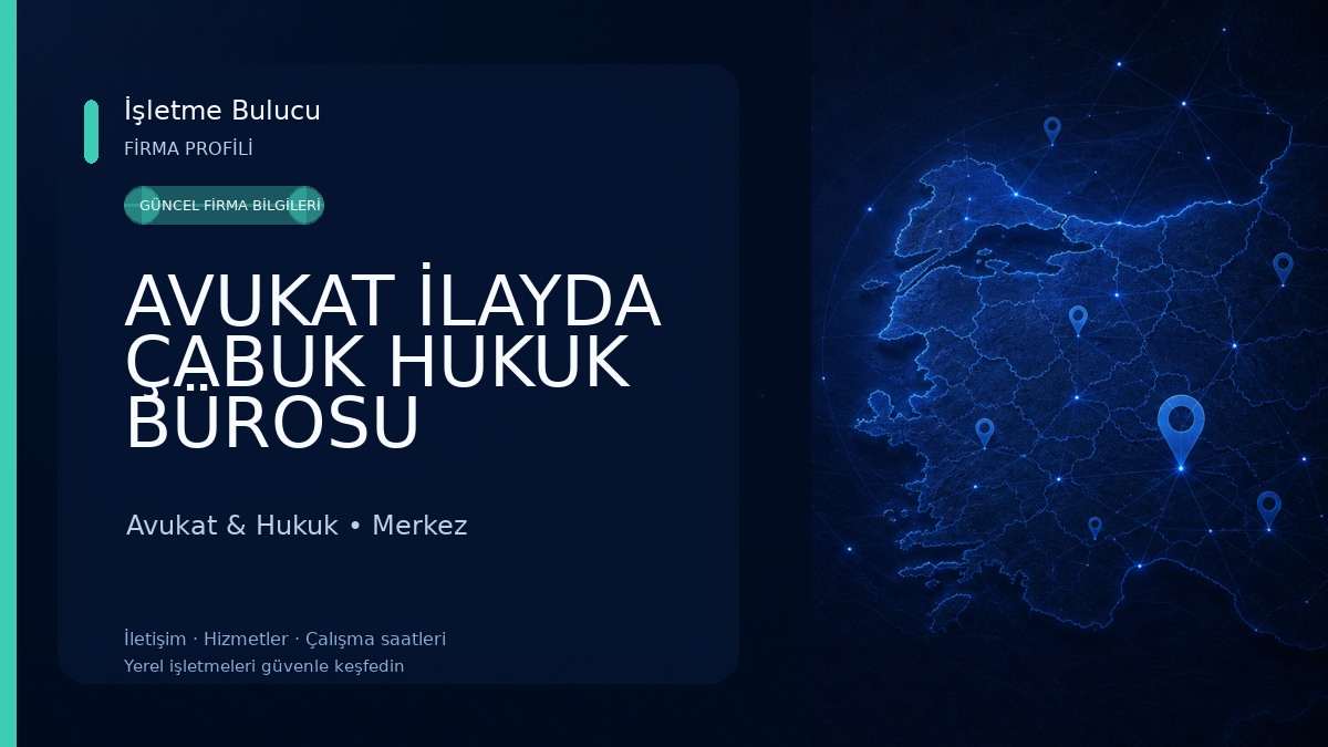 AVUKAT İLAYDA ÇABUK HUKUK BÜROSU