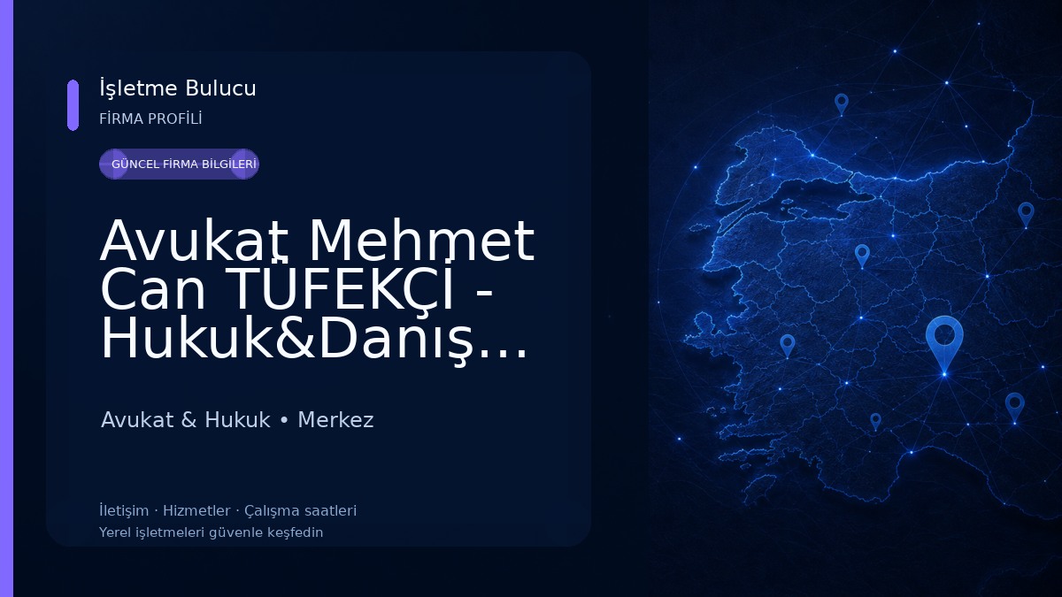 Avukat Mehmet Can TÜFEKÇİ - Hukuk&Danışmanlık, Arabuluculuk