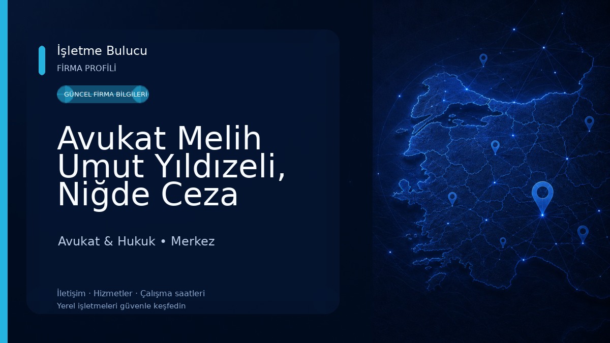 Avukat Melih Umut Yıldızeli, Niğde Ceza Avukatı, Niğde Boşanma Avukatı, Niğde İcra Avukatı, Niğde Miras Avukatı,