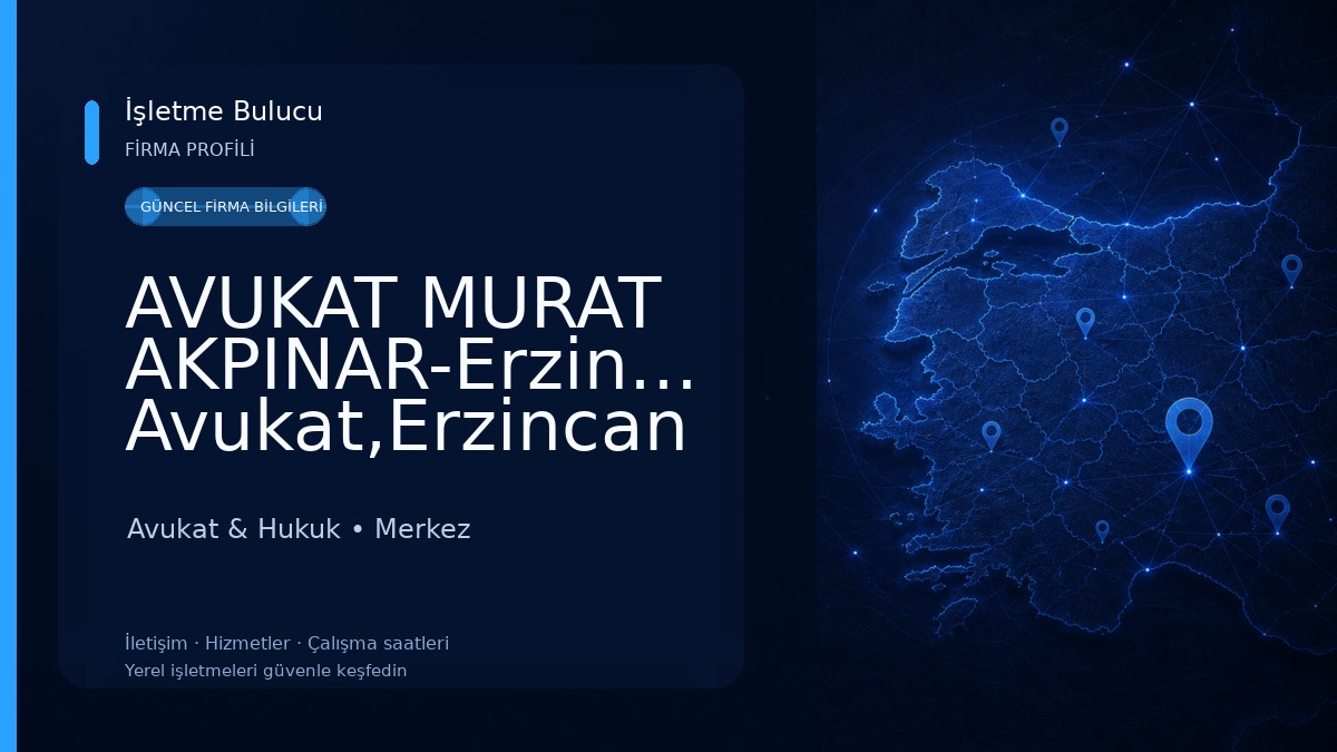 AVUKAT MURAT AKPINAR-Erzincan Avukat,Erzincan Boşanma Avukatı,Tapu Avukatı | Miras,Kira,Ceza Avukatı