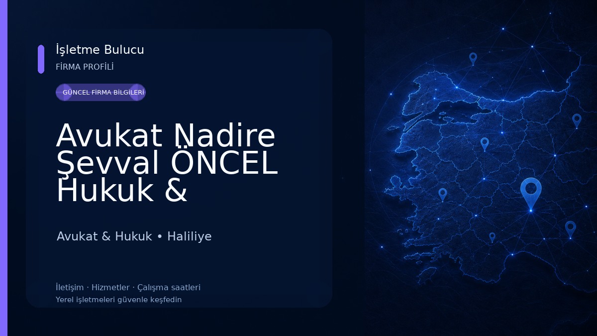 Avukat Nadire Şevval ÖNCEL Hukuk & Danışmanlık Ofisi