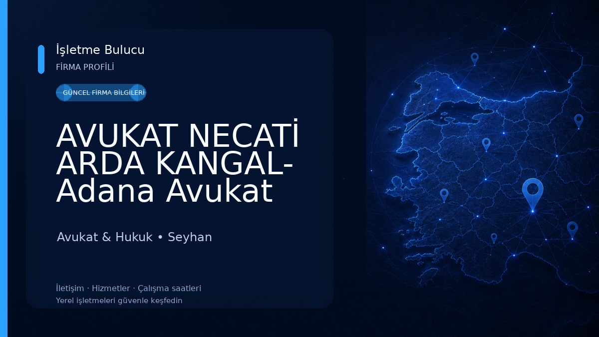 AVUKAT NECATİ ARDA KANGAL- Adana Avukat
