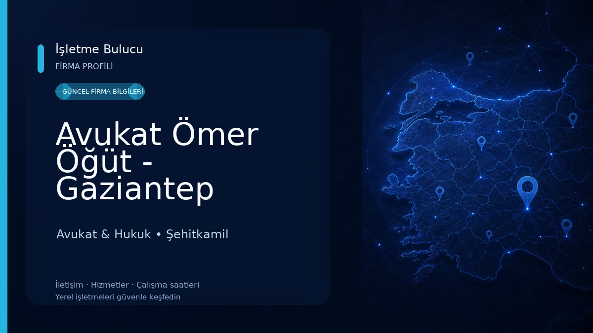 Avukat Ömer Öğüt - Gaziantep Boşanma, Ceza, İş ve Miras Avukatı