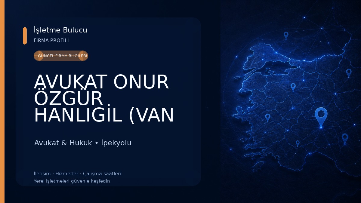 AVUKAT ONUR ÖZGÜR HANLIGİL (VAN AVUKAT)