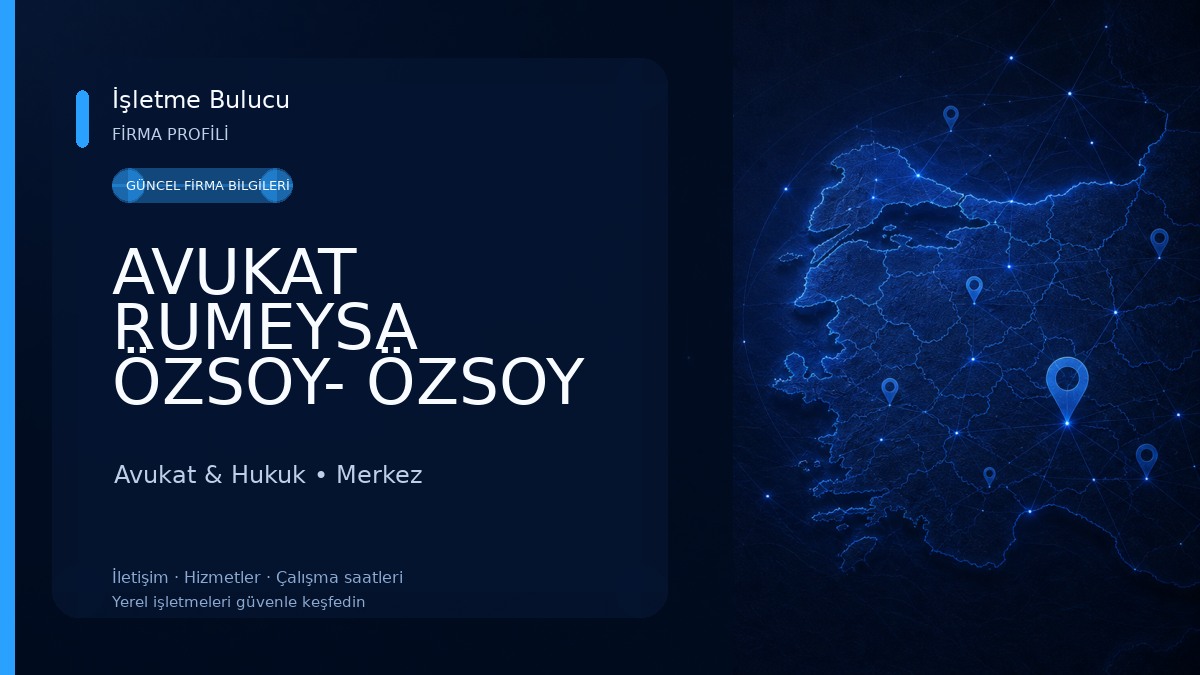 AVUKAT RUMEYSA ÖZSOY- ÖZSOY HUKUK&DANIŞMANLIK