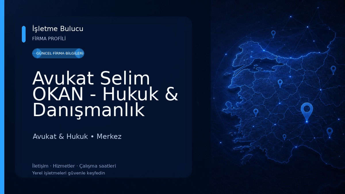 Avukat Selim OKAN - Hukuk & Danışmanlık Bürosu