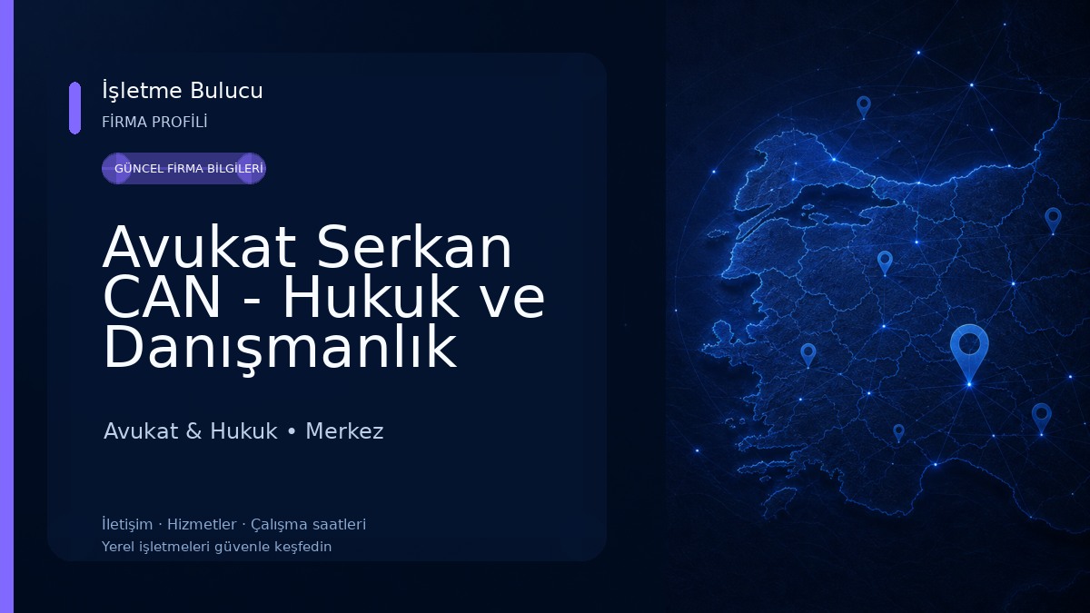 Avukat Serkan CAN - Hukuk ve Danışmanlık Bürosu