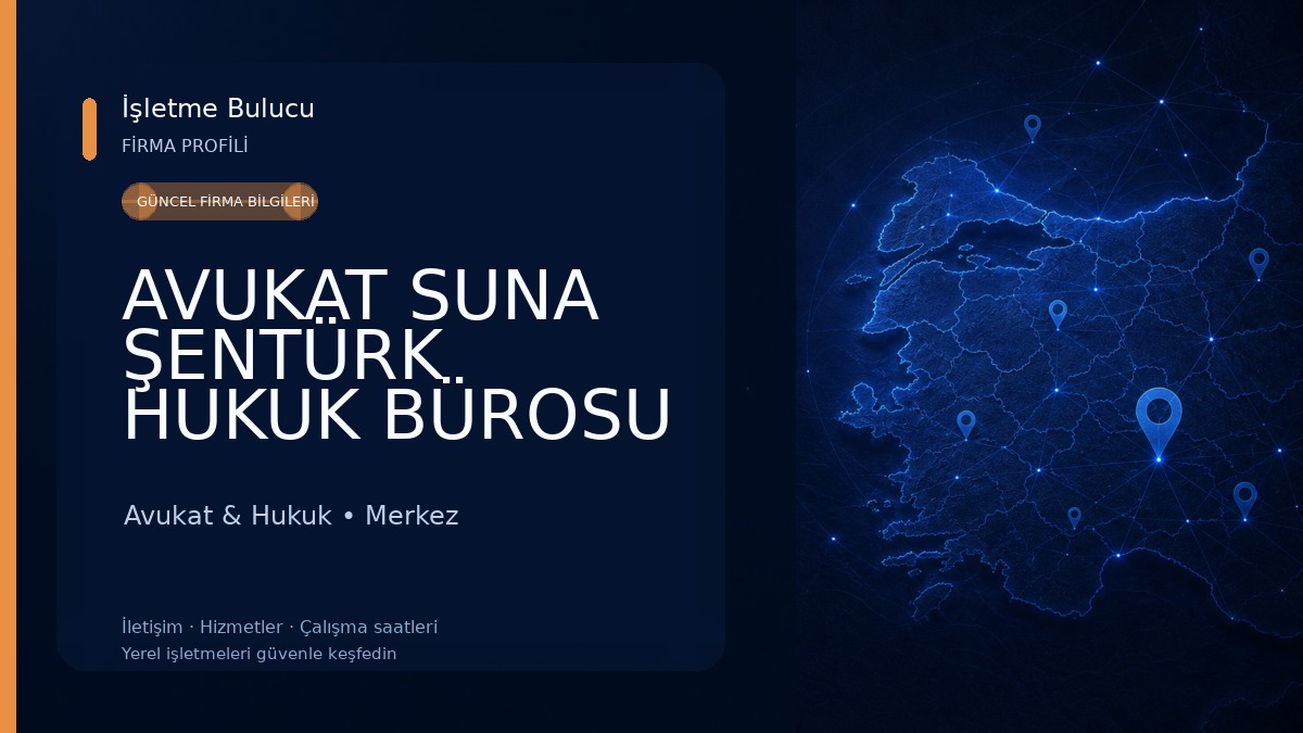 AVUKAT SUNA ŞENTÜRK HUKUK BÜROSU