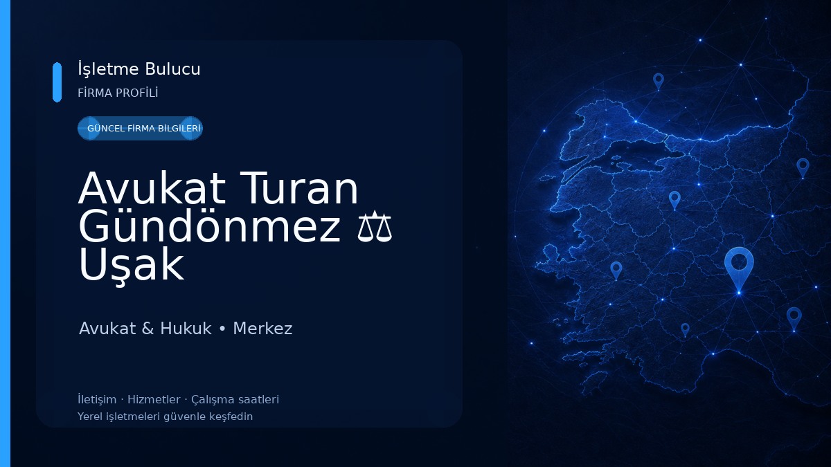Avukat Turan Gündönmez ⚖️ Uşak