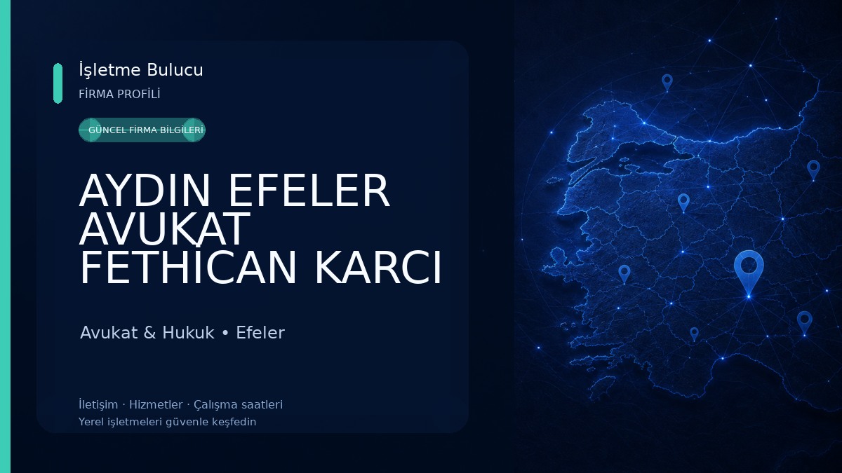 AYDIN EFELER AVUKAT FETHİCAN KARCI / KARCI HUKUK BÜROSU