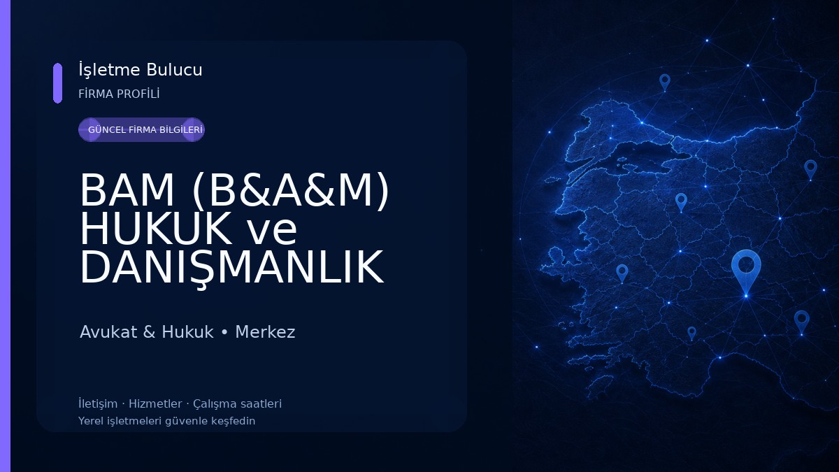 BAM (B&A&M) HUKUK ve DANIŞMANLIK