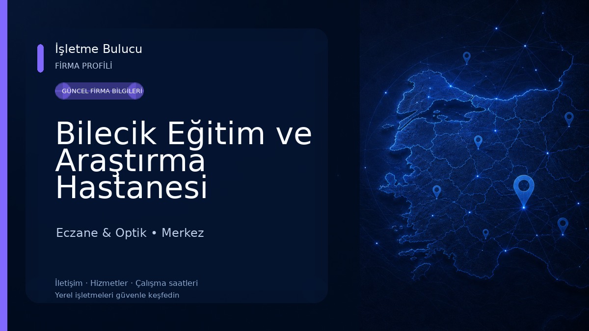 Bilecik Eğitim ve Araştırma Hastanesi