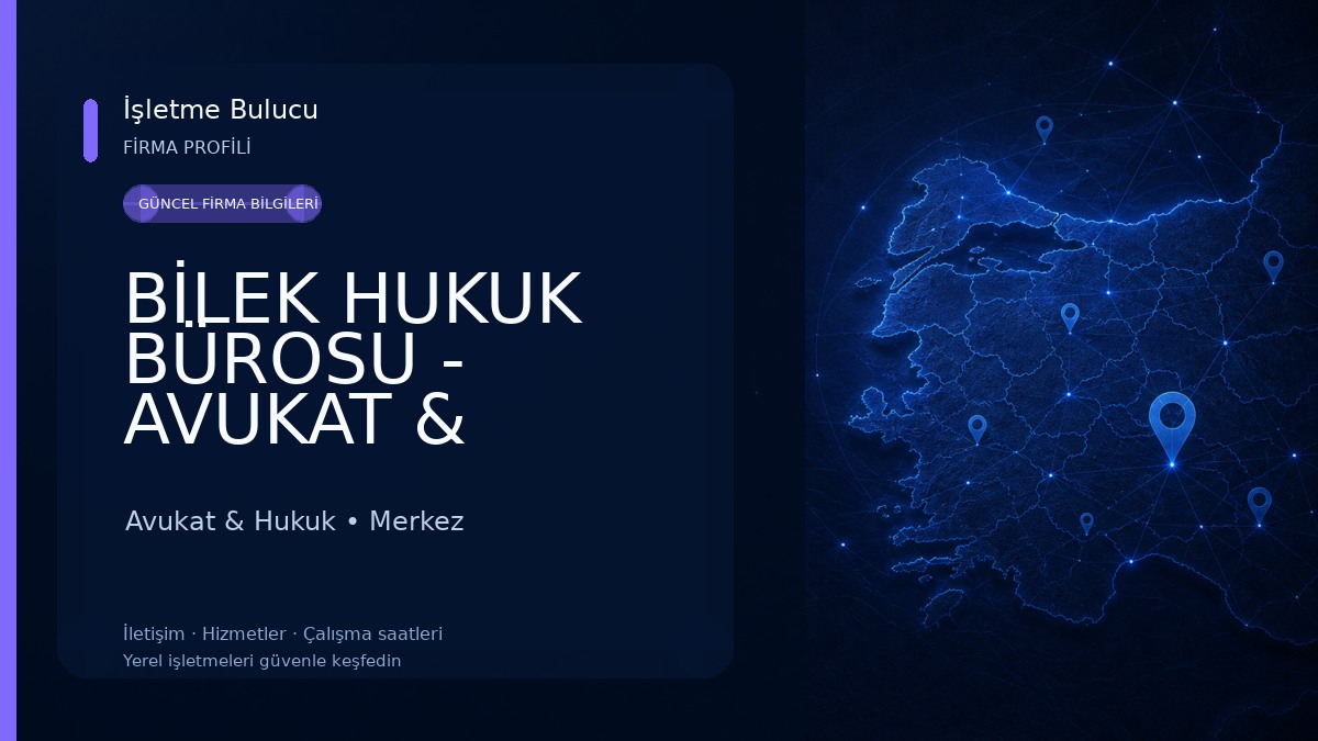 BİLEK HUKUK BÜROSU - AVUKAT & ARABULUCU RODİ BİLEK - AVUKAT EVROJ BİLEK