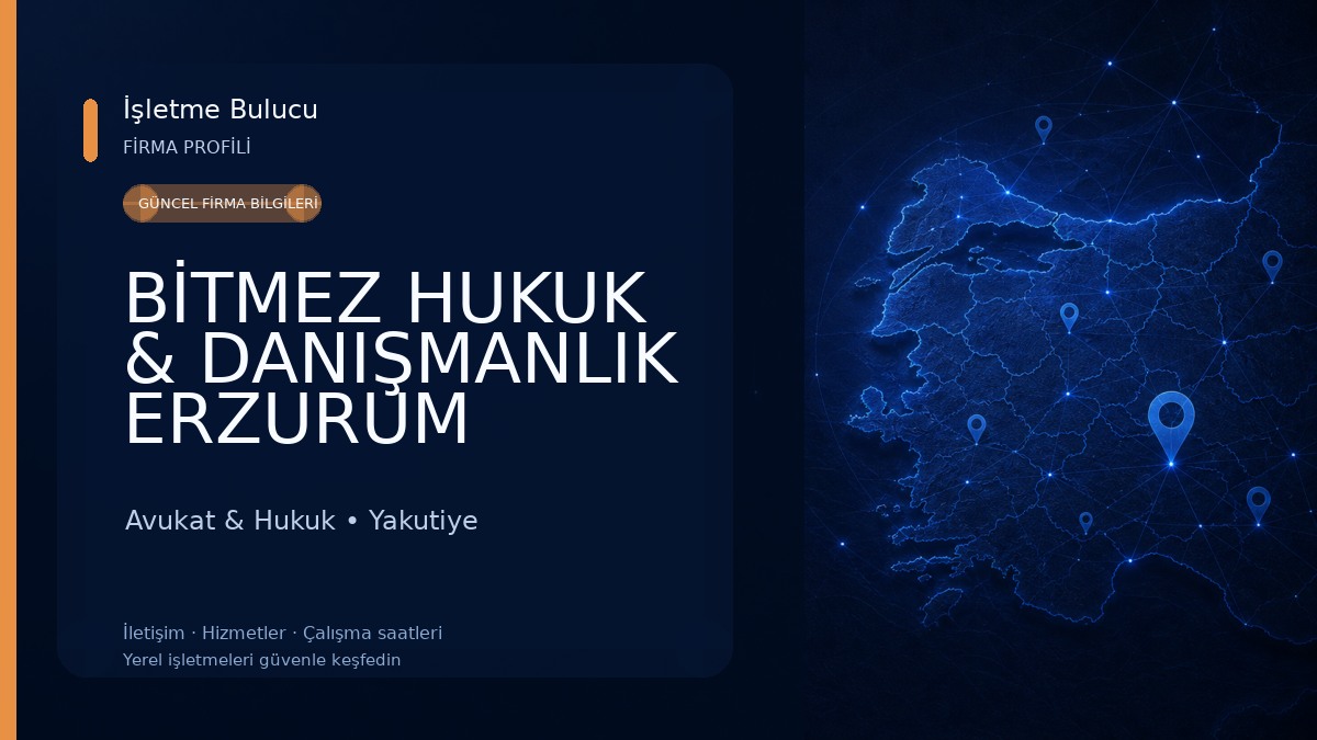 BİTMEZ HUKUK & DANIŞMANLIK ERZURUM AVUKAT METEHAN BİTMEZ