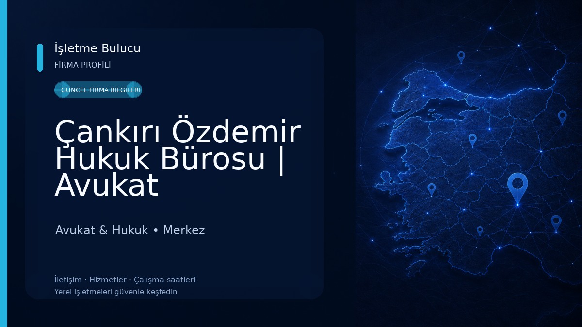 Çankırı Özdemir Hukuk Bürosu | Avukat Muhammed Mahir ÖZDEMİR - ÇANKIRI HUKUK - CEZA BOŞANMA AVUKATI