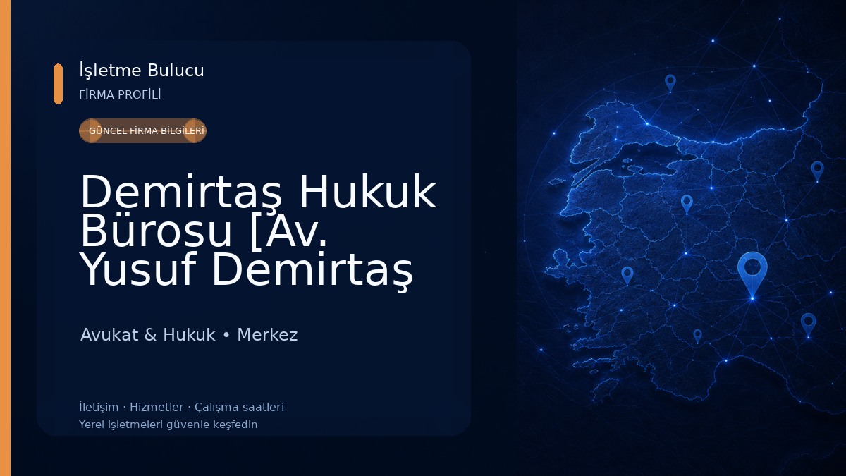 Demirtaş Hukuk Bürosu [Av. Yusuf Demirtaş &Av. Büşra Yıldızhan Demirtaş]