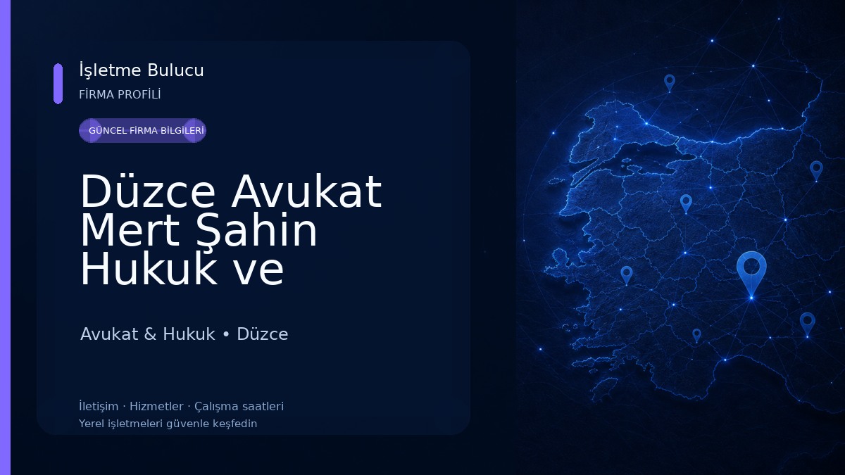 Düzce Avukat Mert Şahin Hukuk ve Danışmanlık Bürosu