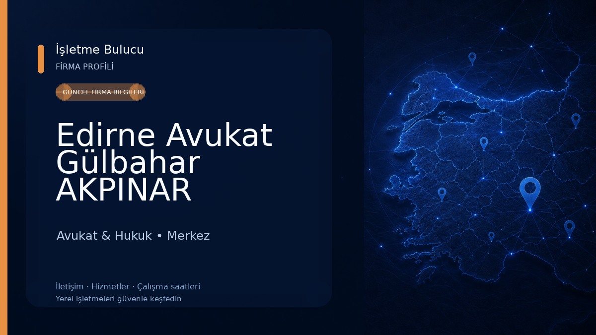 Edirne Avukat Gülbahar AKPINAR