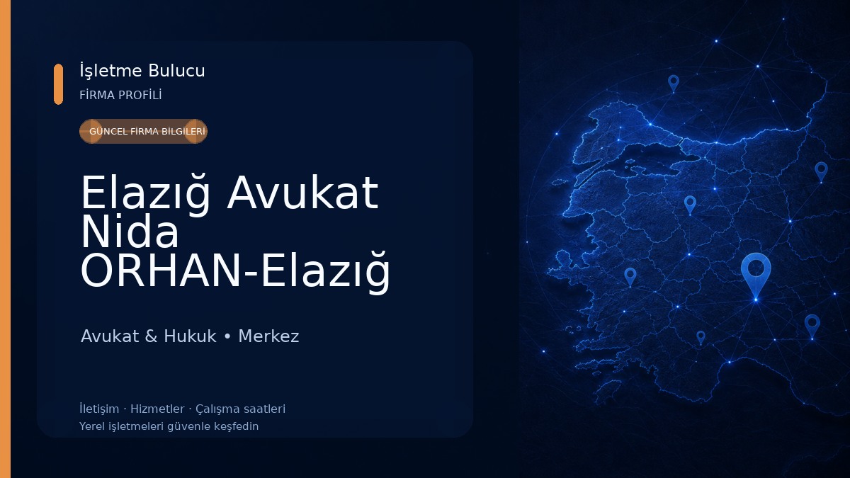 Elazığ Avukat Nida ORHAN-Elazığ Boşanma Avukatı-İş Avukatı-Kira Avukatı-Miras Avukatı-Tazminat Avukatı