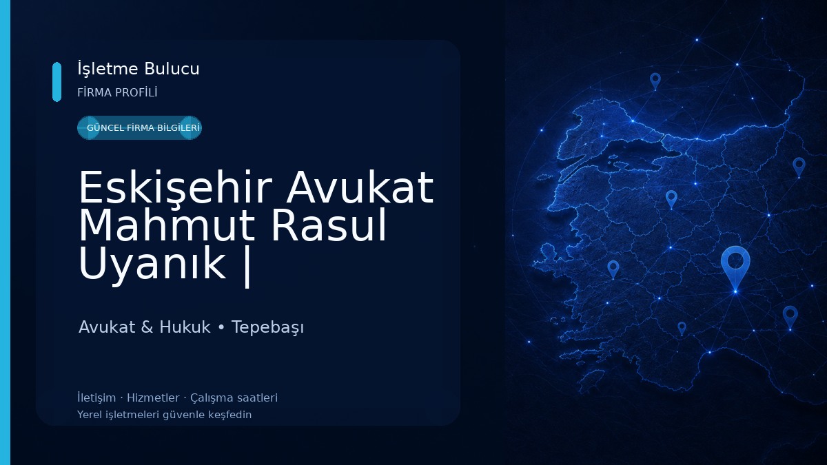 Eskişehir Avukat Mahmut Rasul Uyanık | Eskişehir Ceza Avukatı | Eskişehir Boşanma Avukatı | Eskişehir Miras Avukatı