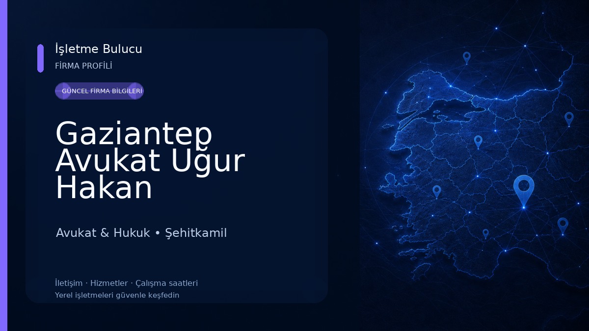 Gaziantep Avukat Uğur Hakan Kahraman Avukat Fethi Kahraman-Kahraman Hukuk Bürosu Gaziantep