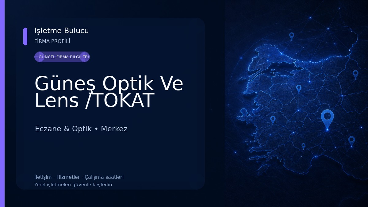 Güneş Optik Ve Lens /TOKAT