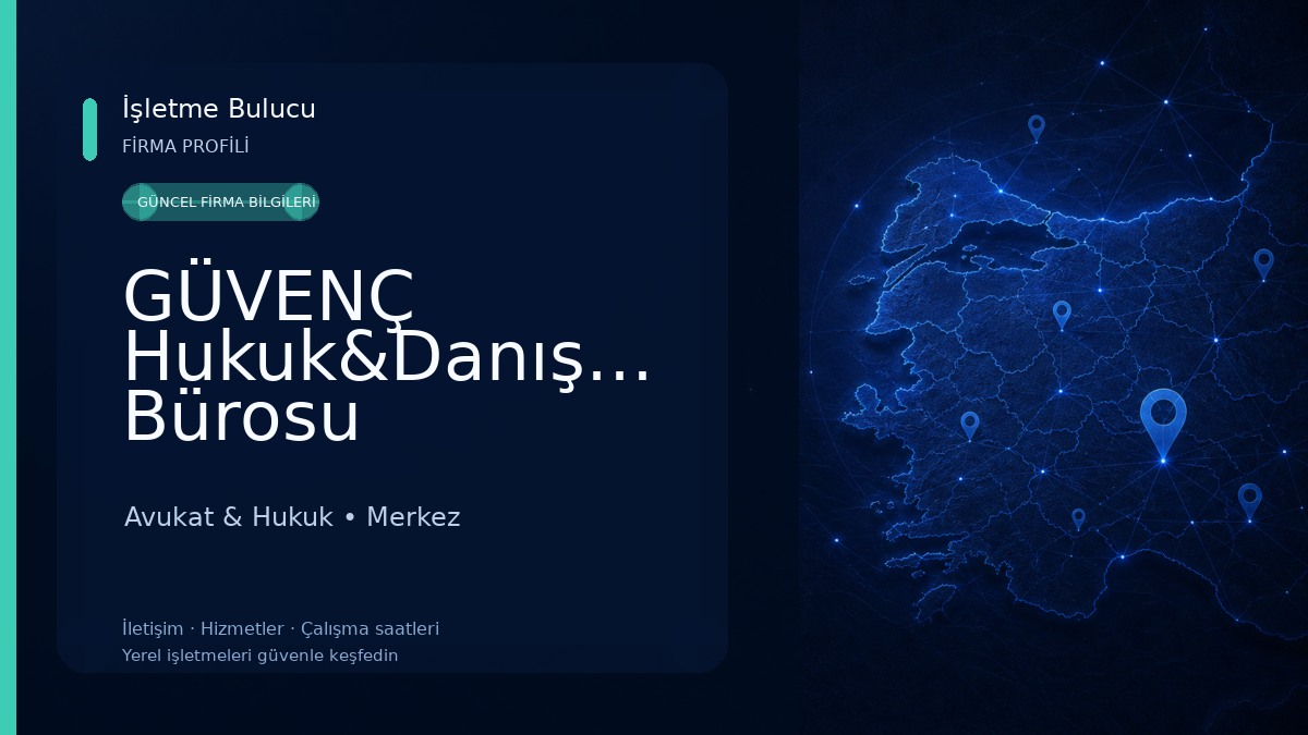 GÜVENÇ Hukuk&Danışmanlık&Arabuluculuk Bürosu