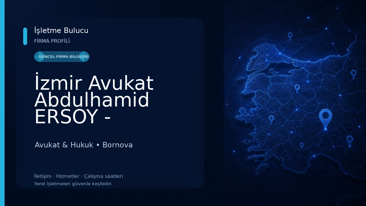 İzmir Avukat Abdulhamid ERSOY - Bornova Boşanma Avukatı - Bornova Ceza Avukatı - Bornova Tapu Avukatı - İzmir Boşanma Avukatı
