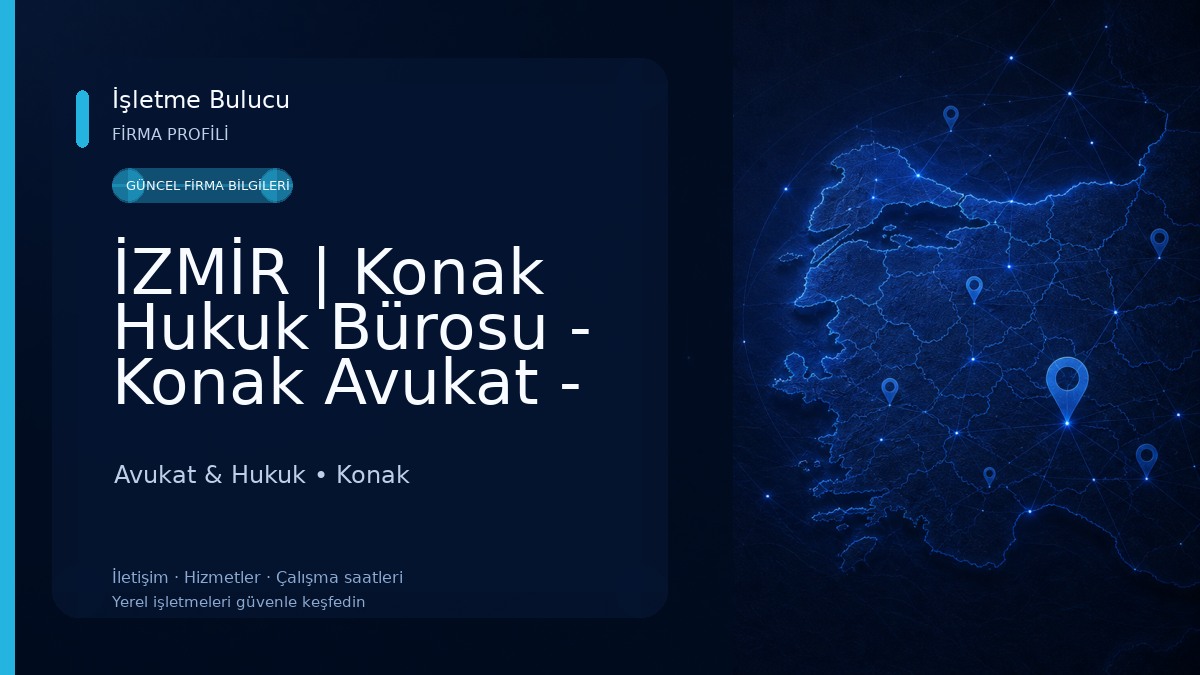 İZMİR | Konak Hukuk Bürosu - Konak Avukat - Boşanma Avukatı - Ceza Avukatı - Ağır Ceza Avukatı