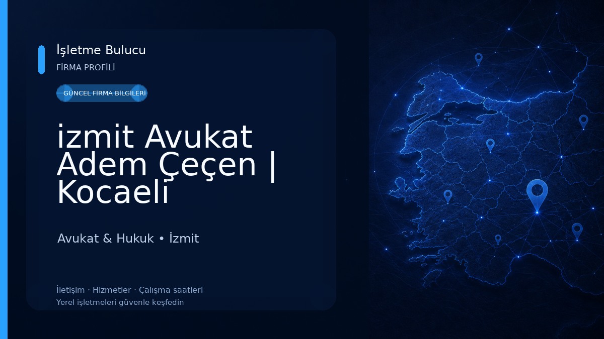 izmit Avukat Adem Çeçen | Kocaeli Boşanma Avukatı - İzmit Ceza Avukatı - Kocaeli Miras Avukatı